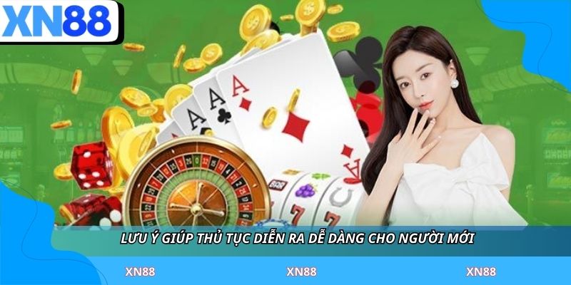 Lưu ý giúp thủ tục diễn ra dễ dàng cho người mới