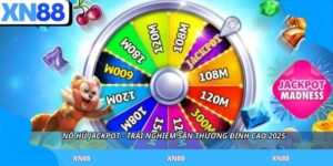 Nổ Hũ Jackpot - Trải Nghiệm Săn Thưởng Đỉnh Cao 2025